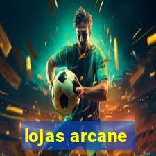 lojas arcane